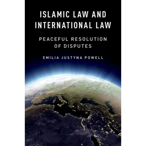 Islamic Law and International Law: Peaceful Resolution of Disputes - Paperback
