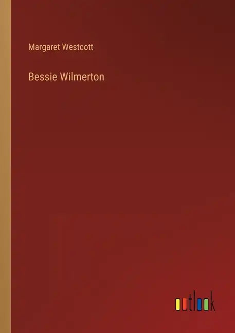 Bessie Wilmerton - Paperback