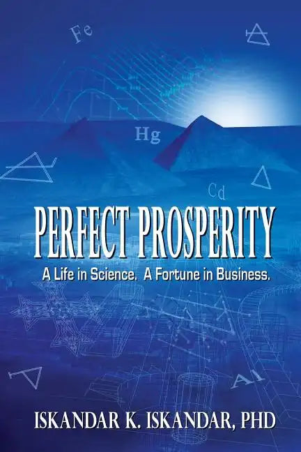 Perfect Prosperity: A Life in Science. A Fortune in Business. - Paperback