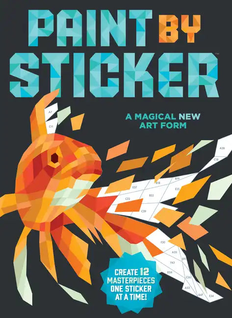 Paint by Sticker: Create 12 Masterpieces One Sticker at a Time! - Paperback