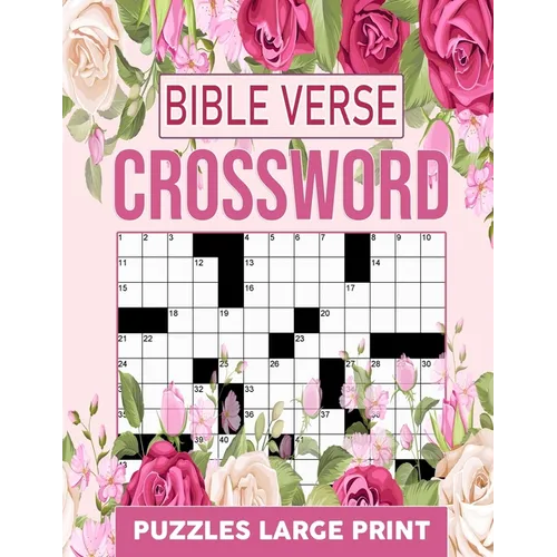 Bible Verse Crossword Puzzles Large Print: Christian & Religious Biblical Trivia Crossword Puzzles To Keep Your Brain Active And Mind Relaxed - Paperback