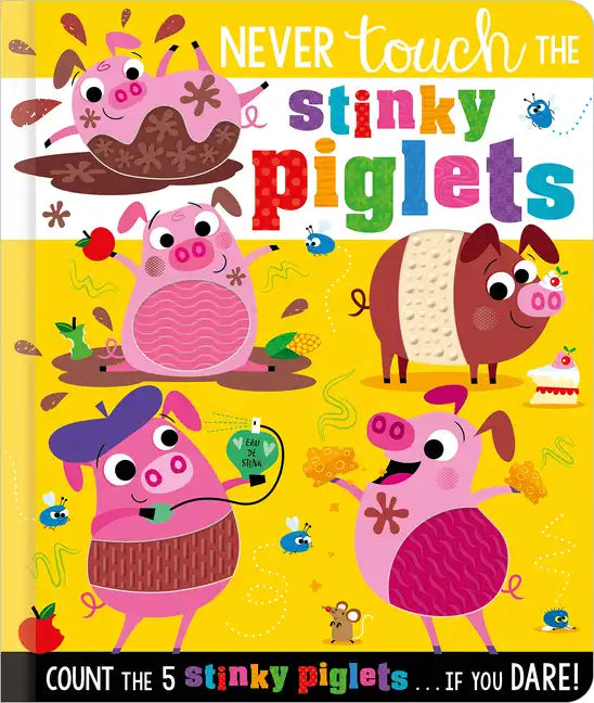 Never Touch the Stinky Piglets - Board Book