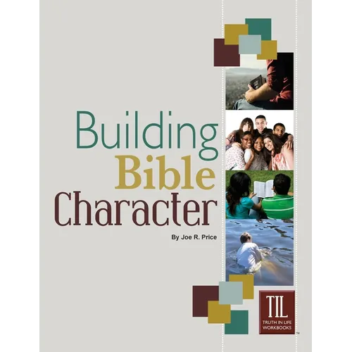 Building Bible Character: Helping Teens Rise Above the World - Paperback
