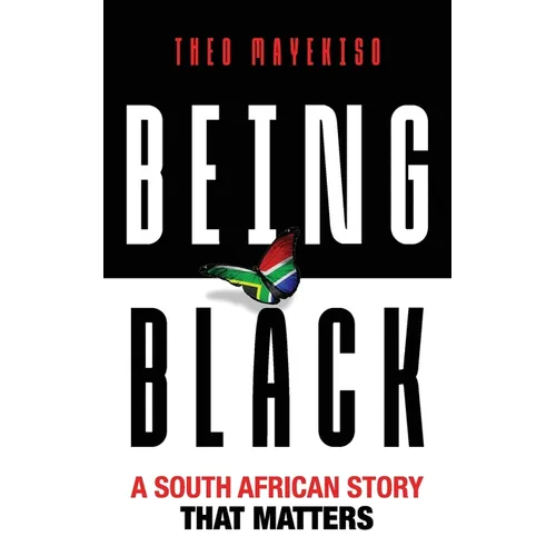 Being Black: A South African Story That Matters - Paperback