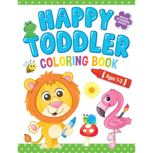 Happy Toddler Coloring Book: Coloring Book - Paperback