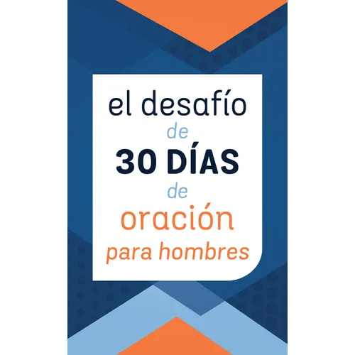 El Desafío de 30 Días de Oración Para Hombres - Paperback