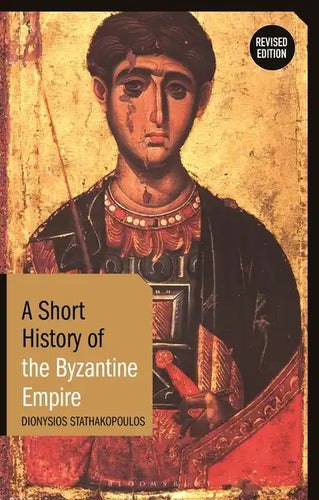 A Short History of the Byzantine Empire: Revised Edition - Hardcover