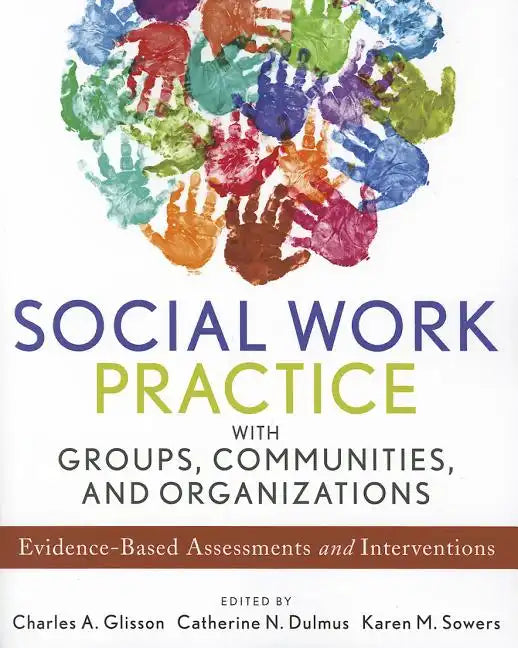 Social Work Practice with Groups, Communities, and Organizations - Paperback
