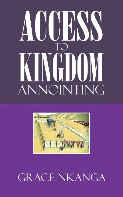 Access to Kingdom Anointing - Paperback