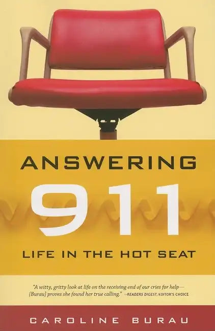 Answering 911: Life in the Hot Seat - Paperback