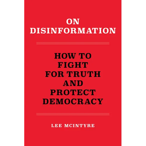 On Disinformation: How to Fight for Truth and Protect Democracy - Paperback