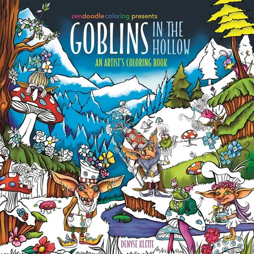 Zendoodle Coloring Presents: Goblins in the Hollow: An Artist's Coloring Book - Paperback