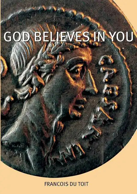 God Believes in You - Paperback