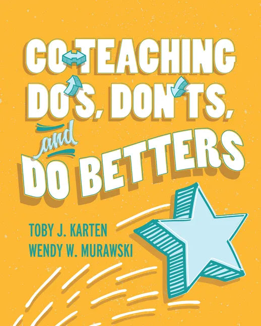 Co-Teaching Do's, Don'ts, and Do Betters - Paperback