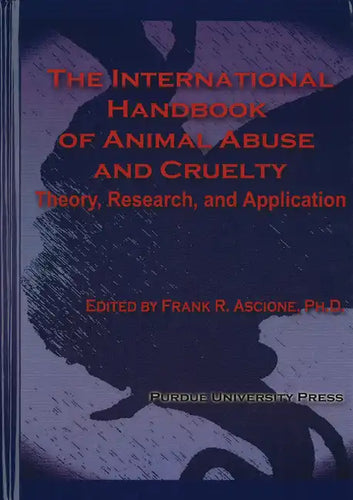 International Handbook of Animal Abuse and Cruelty: Theory, Research, and Application - Paperback