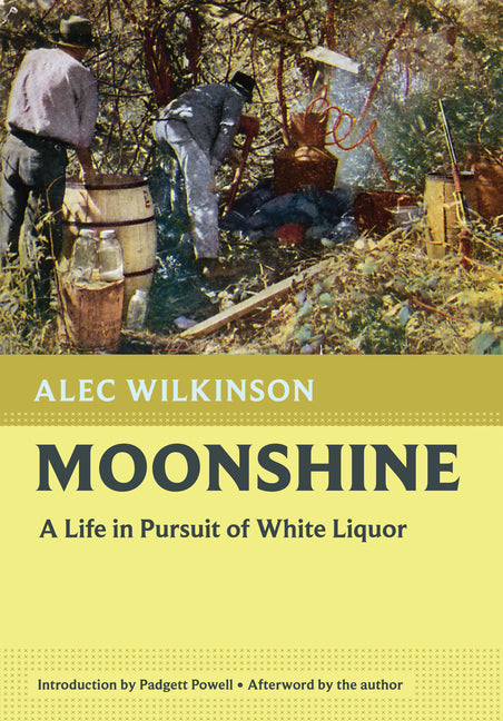 Moonshine: A Life in Pursuit of White Liquor - Paperback