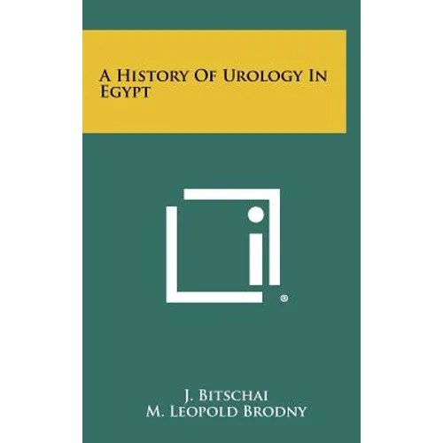 A History Of Urology In Egypt - Hardcover