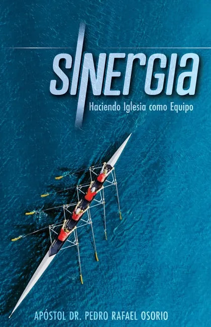 Sinergia: Haciendo Iglesia Como Equipo - Paperback