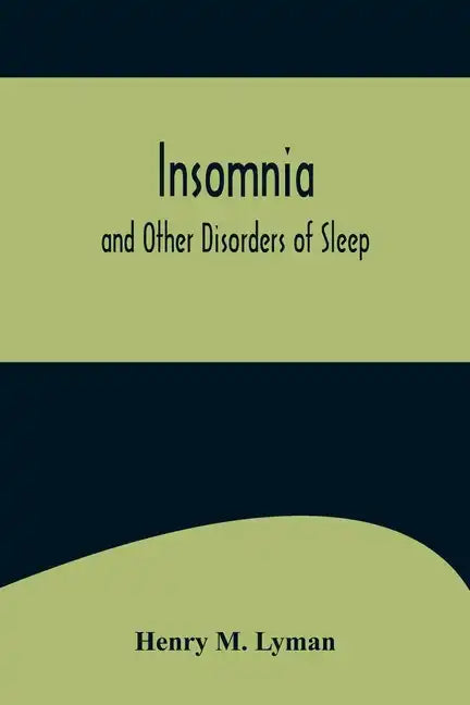 Insomnia; and Other Disorders of Sleep - Paperback