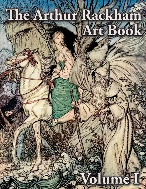 The Arthur Rackham Art Book - Volume I - Hardcover