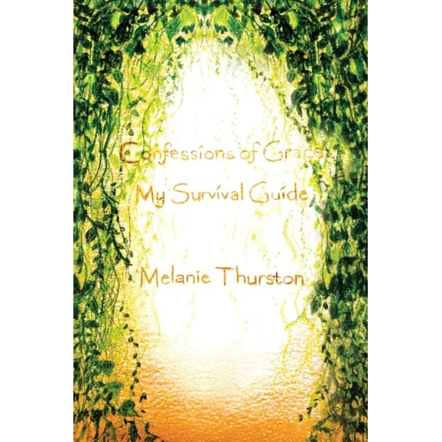 Confessions of Grace: My Survival Guide - Paperback