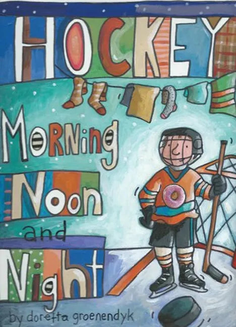 Hockey Morning Noon and Night - Paperback