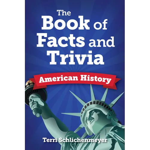 The Book of Facts and Trivia: American History - Paperback