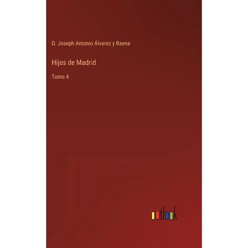 Hijos de Madrid: Tomo 4 - Hardcover