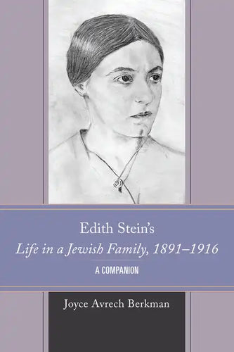 Edith Stein's Life in a Jewish Family, 1891-1916: A Companion - Hardcover