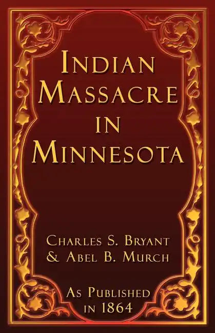 Indian Massacre in Minnesota - Paperback