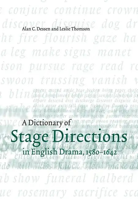 A Dictionary of Stage Directions in English Drama 1580-1642 - Paperback