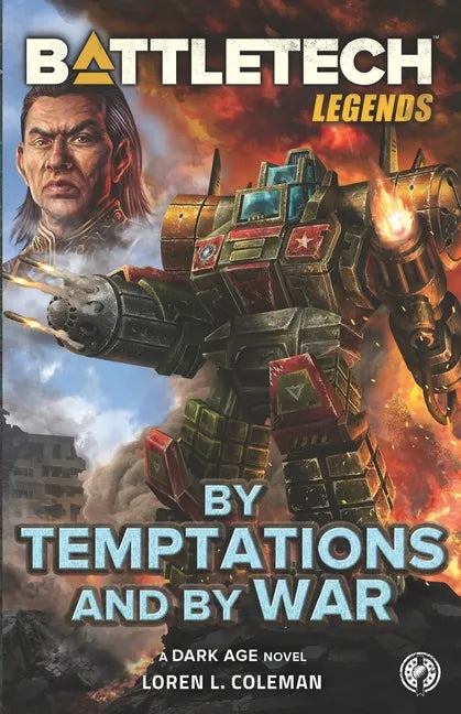 BattleTech Legends: By Temptations and By War - Paperback
