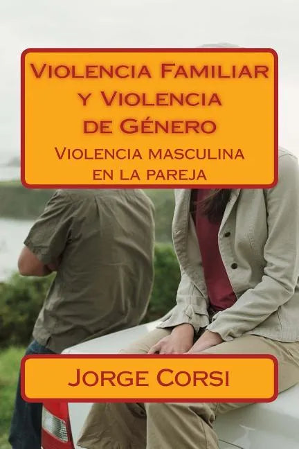 Violencia Familiar y Violencia de Genero: Violencia masculina en la pareja - Paperback