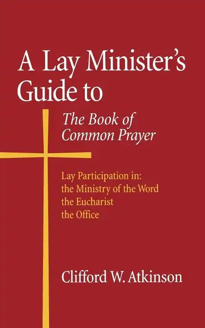 A Lay Minister's Guide to the Book of Common Prayer - Paperback