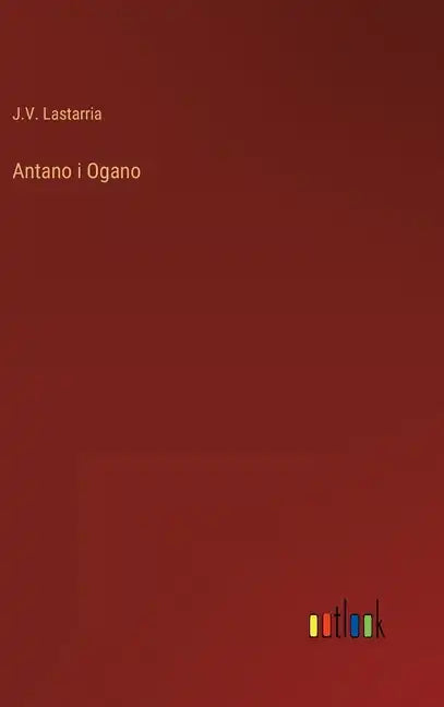 Antano i Ogano - Hardcover