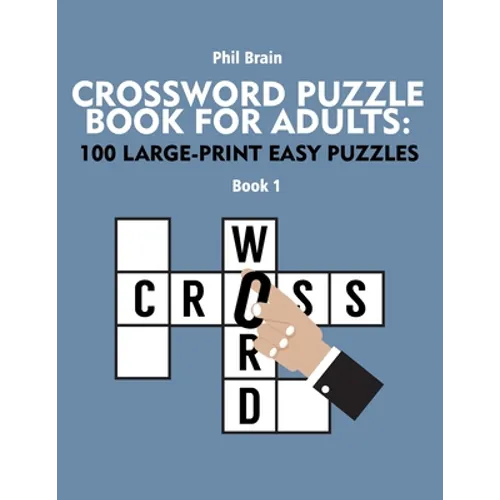 Crossword Puzzle Book for Adults: 100 Large-Print Easy Puzzles - Paperback