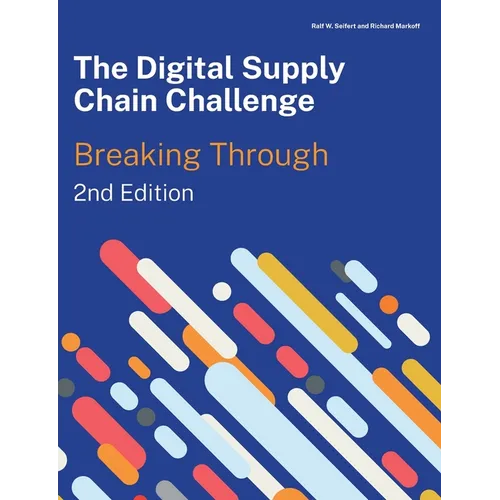 The Digital Supply Chain Challenge 2nd Edition - Paperback