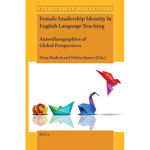Female Leadership Identity in English Language Teaching: Autoethnographies of Global Perspectives - Paperback