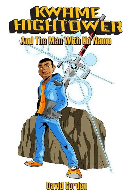 Kwame Hightower: and The Man With No Name - Paperback