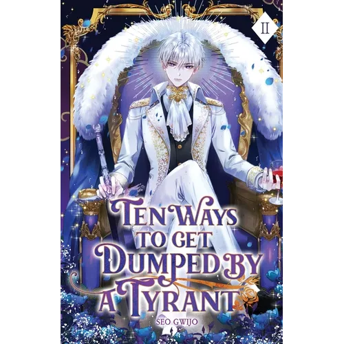 Ten Ways to Get Dumped by a Tyrant: Volume II (Light Novel) - Paperback