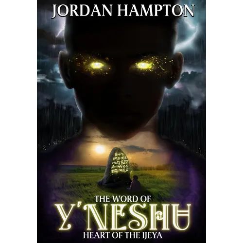 The Word of Y'Neshu: Heart of the Ijeya - Hardcover