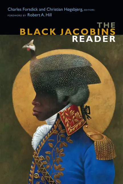 The Black Jacobins Reader - Hardcover