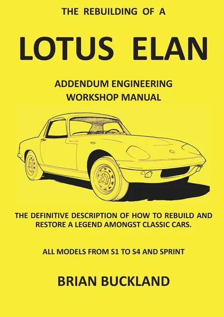 The Rebuilding of a Lotus Elan: Addendum Engineering Workshop Manual - Paperback