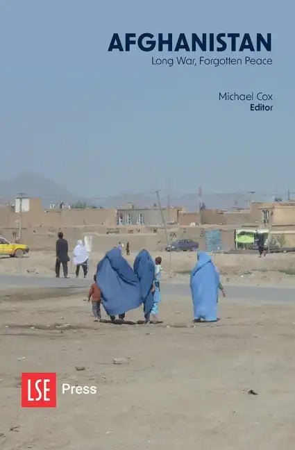 Afghanistan: Long War, Forgotten Peace - Paperback