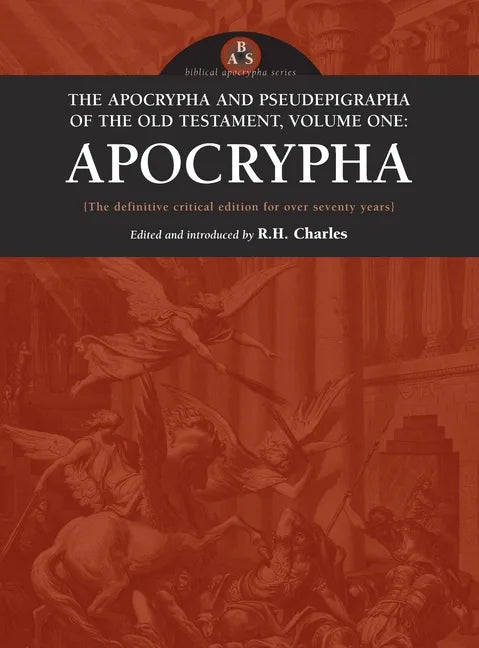 Apocrypha and Pseudepigrapha of the Old Testament, Volume One: Apocrypha - Hardcover