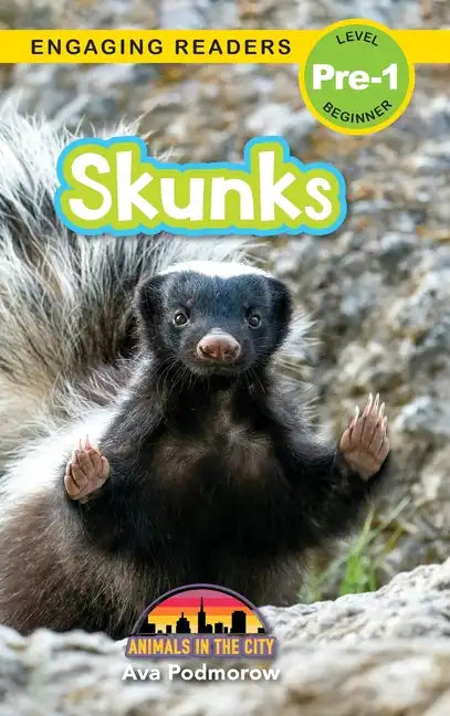 Skunks: Animals in the City (Engaging Readers, Level Pre-1) - Hardcover