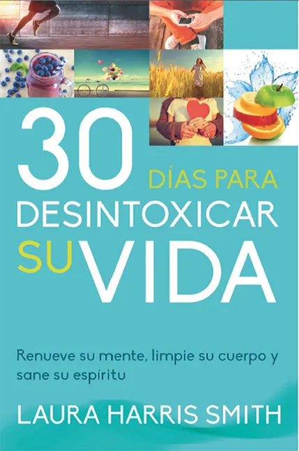 30 Dias Para Desintoxicar Su Vida - Paperback