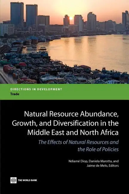 Natural Resource Abundance, Growth, and Diversification in the Middle East and North Africa - Paperback