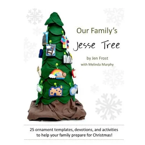 Our Family's Jesse Tree: 25 Ornaments, Devotions, and Activities for Advent - Paperback