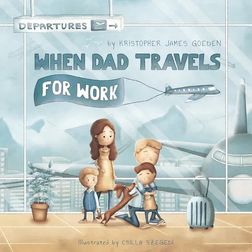 When Dad Travels for Work - Paperback